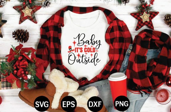 Baby It s Cold Outside Graphics for T-Shirt Designs