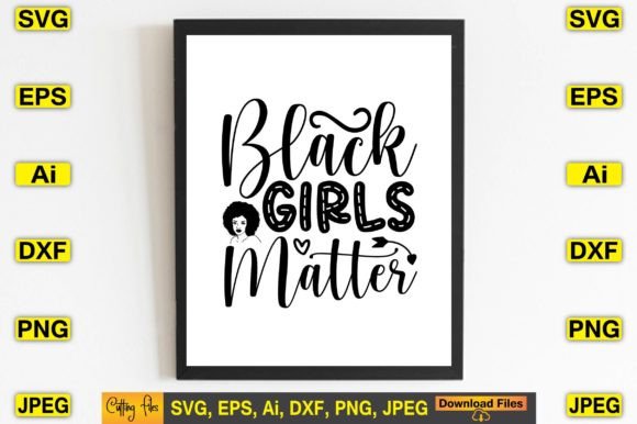 Black Girls Matter SVG: Graphics for T-Shirt Designs