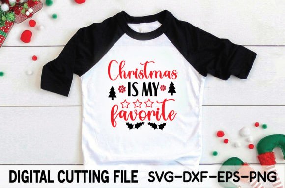 Christmas is My Favorite Graphics for T-Shirt Designs
