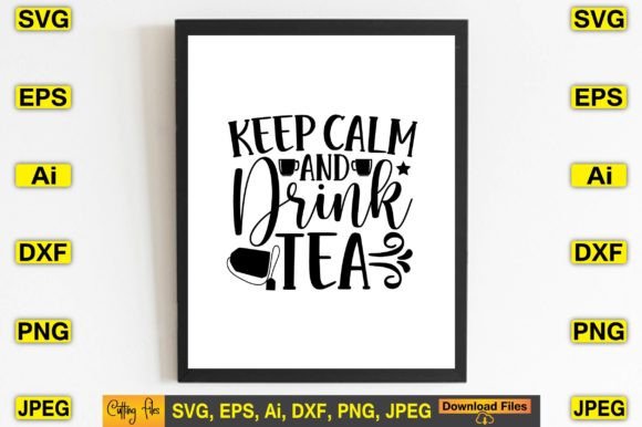 Keep Calm Tea SVG: Graphics for T-Shirt Designs