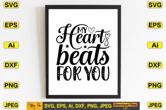My Heart Beats for You SVG: Graphics & T-Shirt Designs