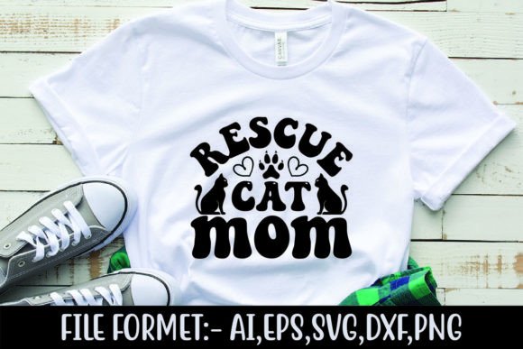 Rescue Cat Mom Graphics for T-Shirt Designs