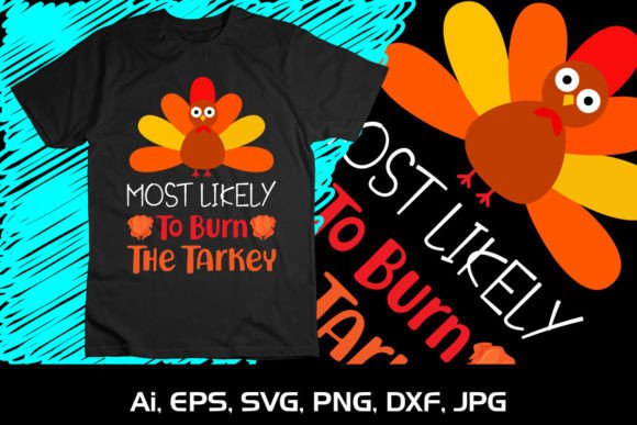 Reviewing Most Likely to Burn the Turkey SVG for Embroidery