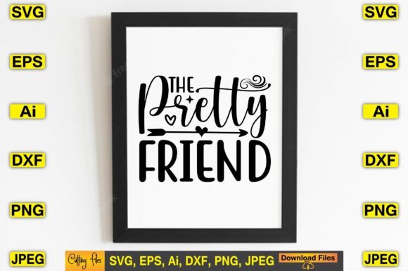 The Pretty Friend SVG: Graphics for T-Shirt Designs
